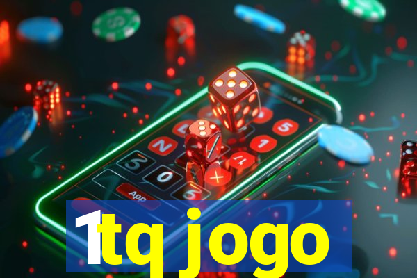 1tq jogo